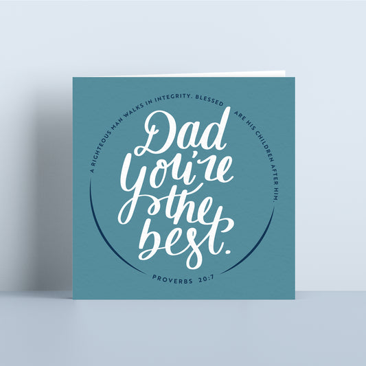 Dad You're The Best - Proverbs 20 v 7