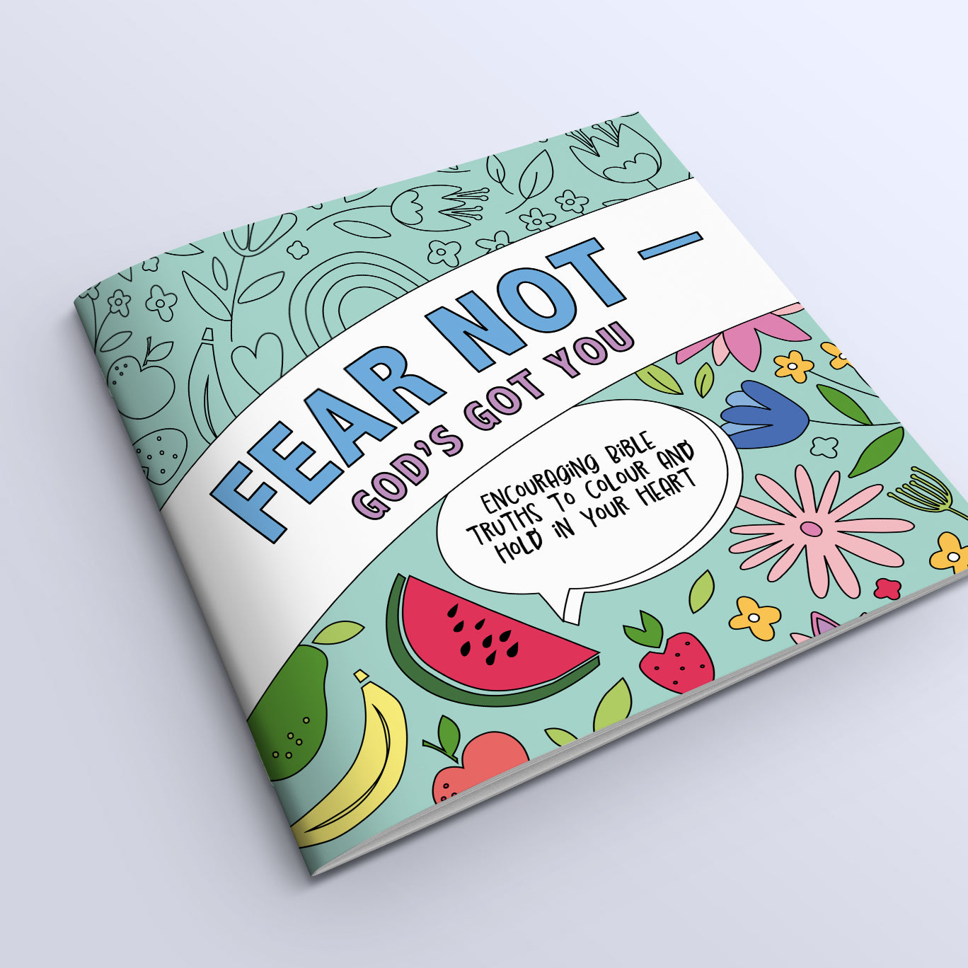 Fear Not – God’s Got You - Colouring Book