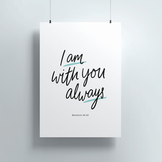 I am with you always Print