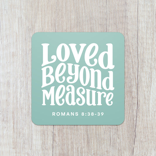 Loved Beyond Measure Vinyl Sticker