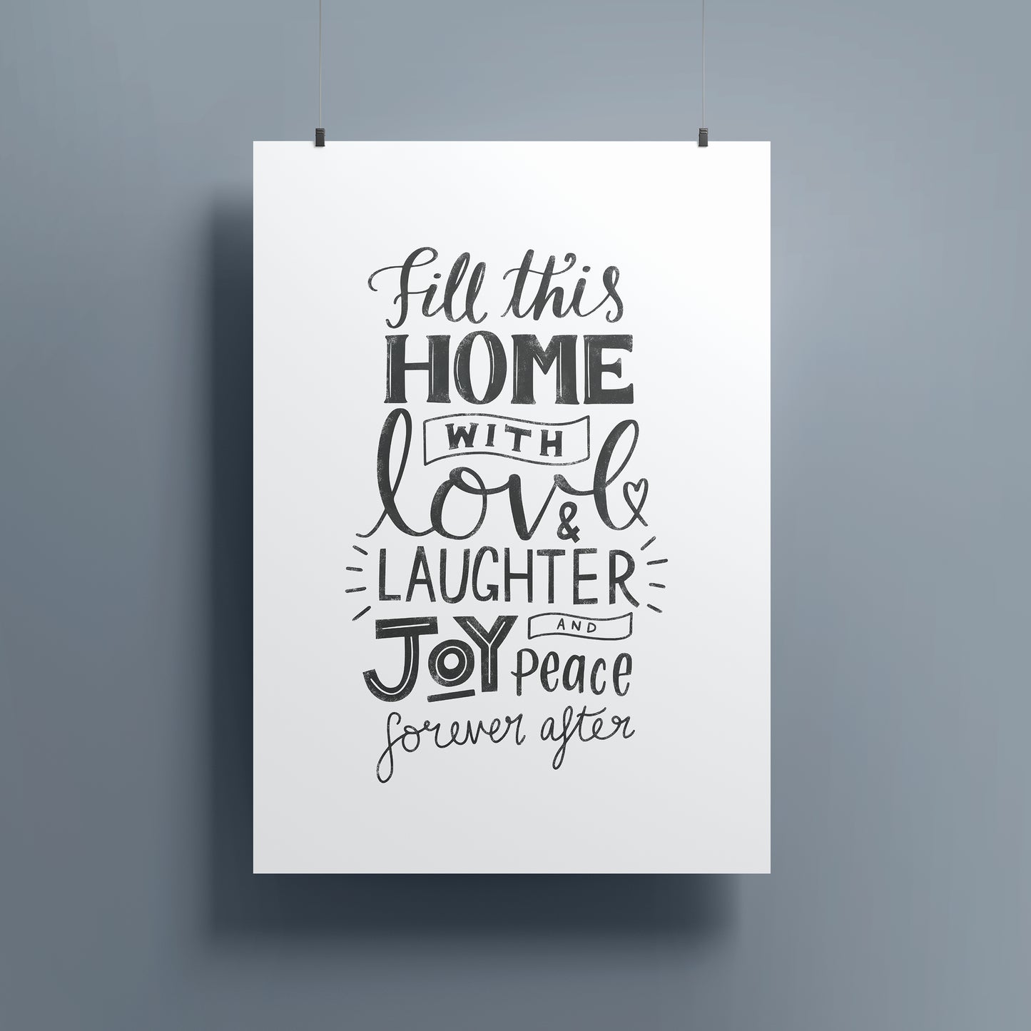 Fill this home - Love & Laughter Print (OLD WORDING)