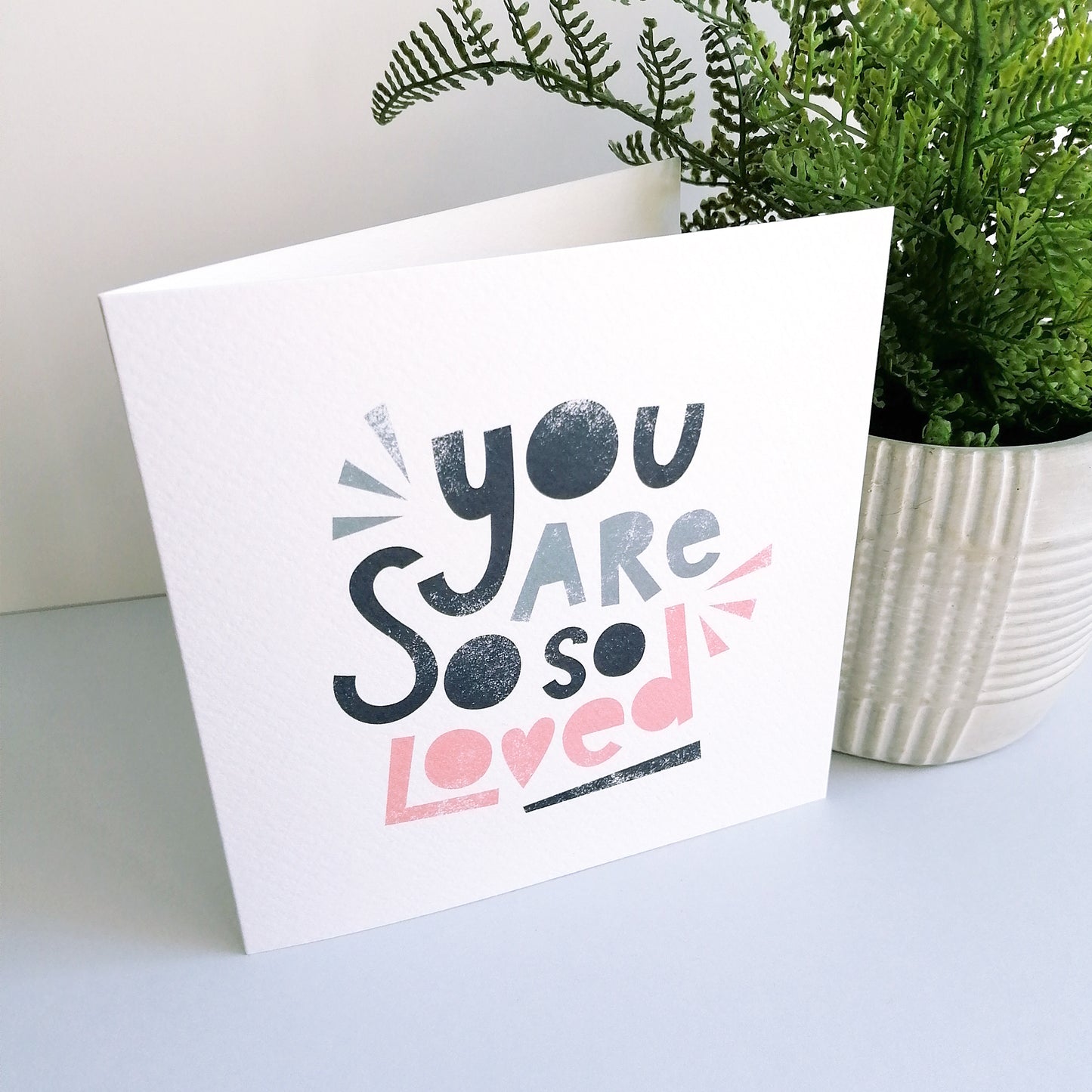You Are So So Loved Card