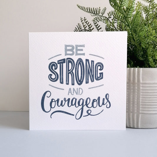 Be Strong and Courageous Card