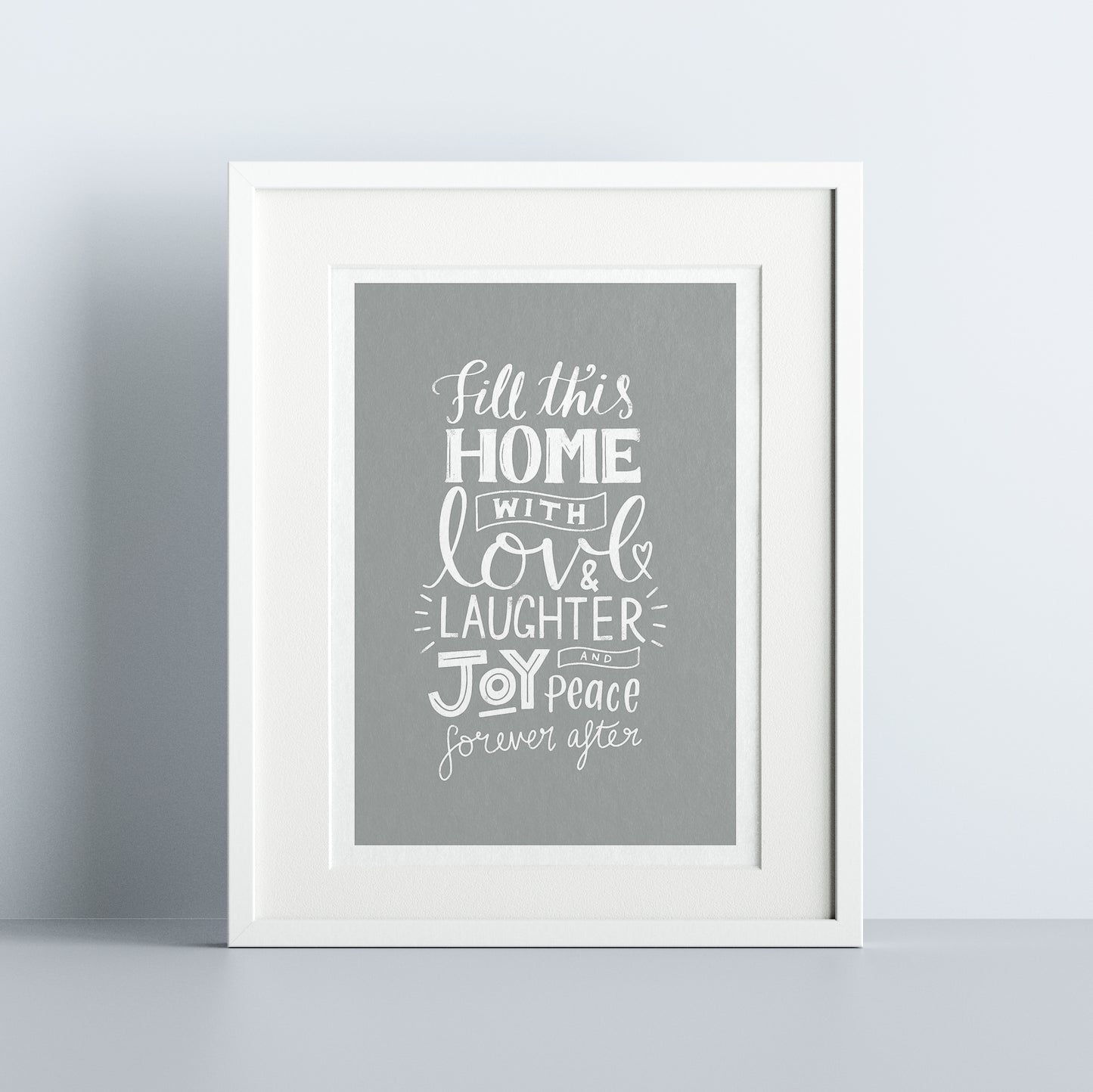 Fill this home - Love & Laughter Print (OLD WORDING)