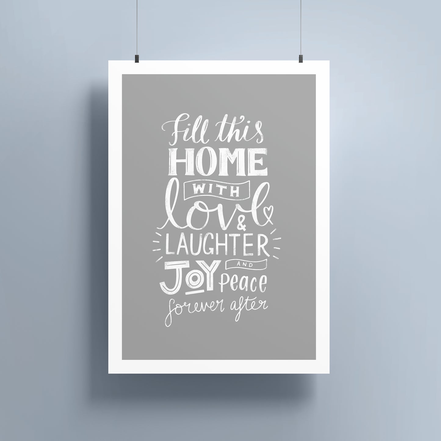 Fill this home - Love & Laughter Print (OLD WORDING)