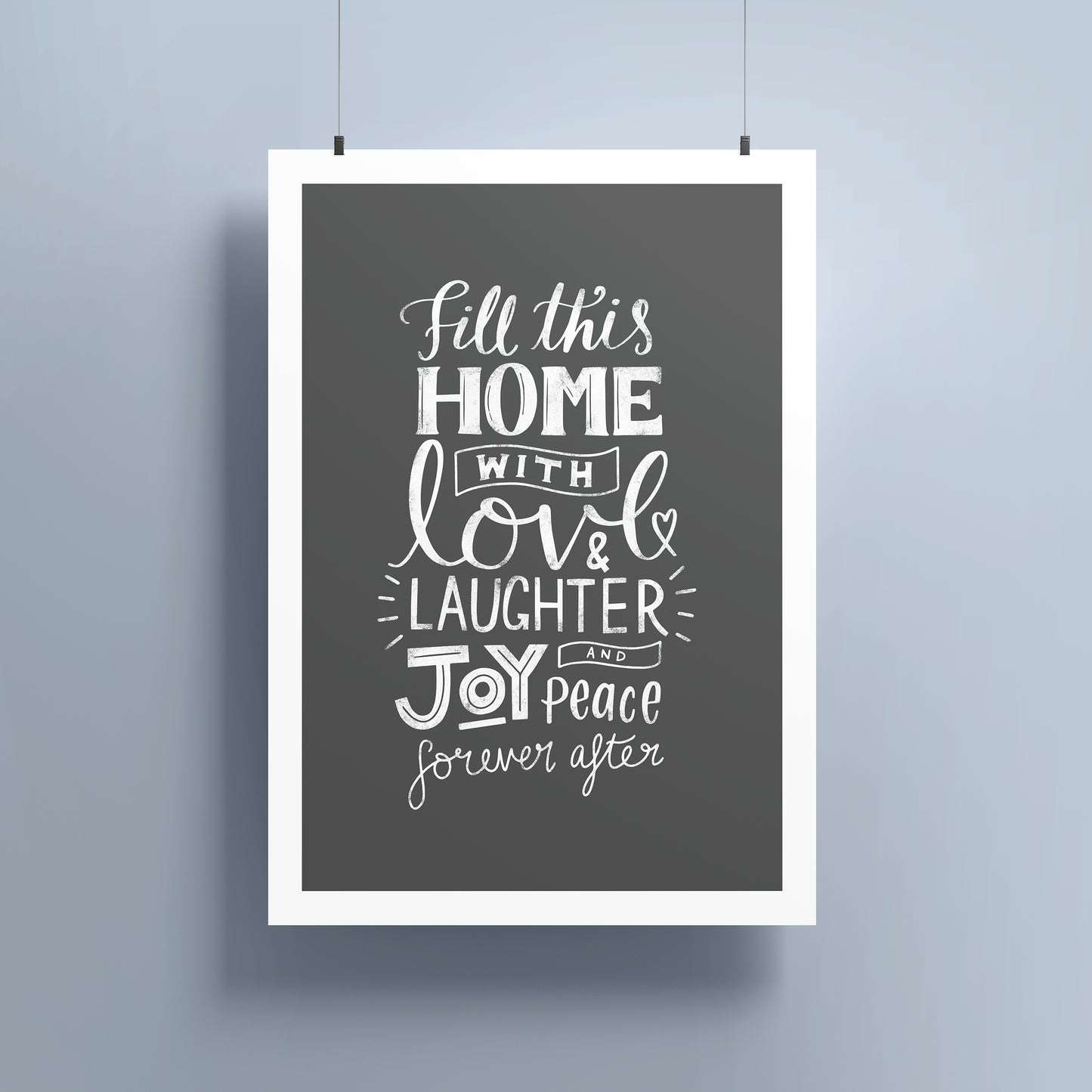 Fill this home - Love & Laughter Print (OLD WORDING)