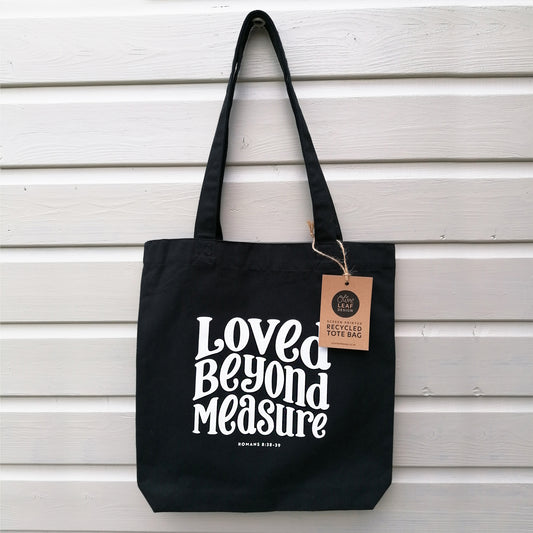 Loved Beyond Measure - Recycled Tote Bag